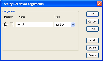 In the Specify Retrieval Arguments dialog box, the Name box shows cust_id and the Type box shows Number.