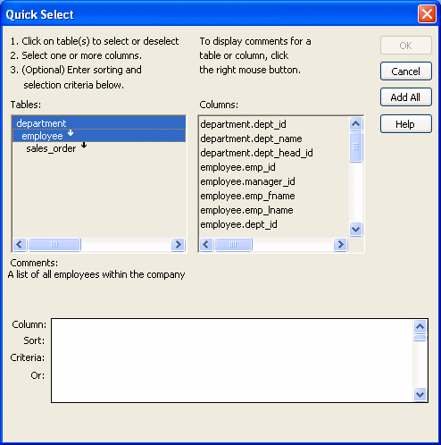 The sample Quick Select dialog box shows the Tables box at left with employee table selected. Indented below the employee table are the related department and sales _ order tables. Under the box is a comment line, "A list of all employees within the company." A Column box on the  right lists the columns for the employee table. At the bottom is a scrollable area for entering conditions with labels that read Column, Sort, Criteria, Or.