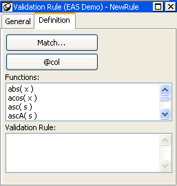 The sample shows the Validation Rule view open at the Definition tab. It displays buttons you can click to select Match or to paste @ col into the Validation Rule area at the bottom of the view. Also listed are the Functions you paste there.