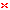 Image of red X