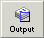Output button
