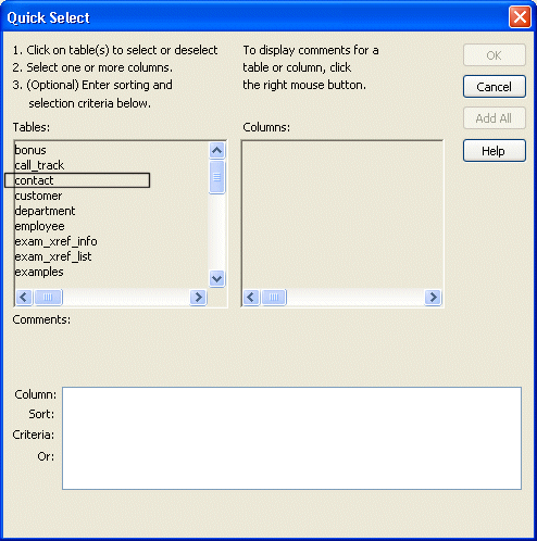 Shown is the Quick Select dialog box. At left is a scrollable display labeled Tables with a table named contact highlighted. At right is a display area for the  Columns of a given table. At bottom is a display area for a  grid with rows labeled column, sort, criteria, and or.