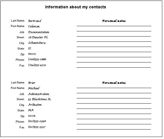 This sample report is labeled Information about my contacts. It displays data for a series of employees at left. For each, several lines of information are listed such as the employee’s name, job, address, and so on. To the right of each employee listing is an area of blank lines titled Personal notes.