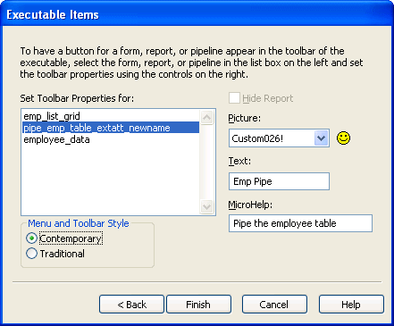 The sample shows the Executable Items dialog box. At top are instructions to select a form, report, or pipeline in the list box on the left to have a button for it appear in the toolbar. At right are controls for setting the toolbar properties, include a grayed check box labeled Hide Report, a Picture drop down with the entry Custom 0 2 6 !, a Text box with the entry Emp Pipe, and a Micro Help box with the entry Pipe the Employee Table.