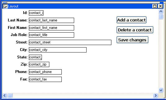 Shown is a form with a series of labeled text fields for items such as ID, Last Name, First Name, and Job Role. Within the fields, the names of the database columns such as contact _ last _ name are displayed where the actual data will appear. To the right are buttons labeled Add a contact, Delete a contact, and Save changes.