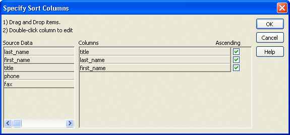 Shown is the Specify Sort Columns dialog box. At left is a box labeled Source Data displaying controls such as last name and first name. At right is a box with the headers Columns and Ascending. Title, last _ name, and first _ name are displayed under Column with selected check boxes under Ascending.