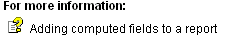 The sample displays the phrase For more information : Below it is an icon representing a question mark next to the text entry " Modifying general report properties. "