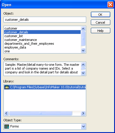 Shown is the Open dialog box. . At top is an Object field with the entry customer _ details, which also is highlighted in a scrollable list of objects displayed just below. Next is a Comments field, then a display area labeled Library showing the selected Library, and a drop down list box labeled Object Type with the word Forms displayed. 